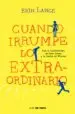 AudioLibro Cuando Irrumpe lo Extraordinario de Erin Lange