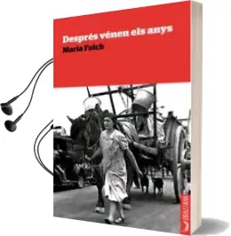 Descargar AudioLibro Després Vénen els Anys de Maria Folch año 2015