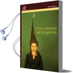 Descargar AudioLibro Diez Relatos de Mujeres de Varios Autores año 2015
