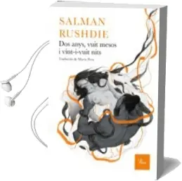 Descargar AudioLibro Dos Anys, Vuit Mesos i Vint-I-Vuit Dies de Salman Rushdie año 2015