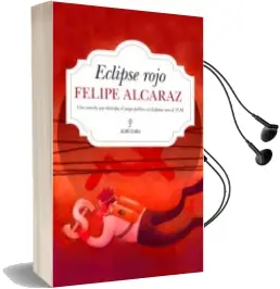 Descargar AudioLibro Eclipse Rojo de Felipe Alcaraz año 2015