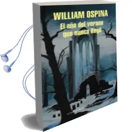Descargar AudioLibro El año del Verano que Nunca Llego de William Ospina año 2015