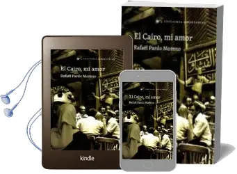 Descargar AudioLibro El Cairo, mi Amor de Rafael Pardo Moreno año 2015