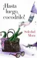 AudioLibro ¡Hasta Luego, Cocodrilo! de Soledad Mora