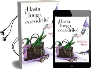 Descargar AudioLibro ¡Hasta Luego, Cocodrilo! de Soledad Mora año 2015
