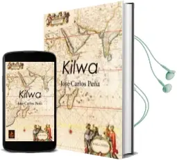 Descargar AudioLibro Kilwa de Jose Carlos Peña año 2015