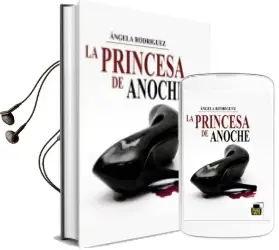 Descargar AudioLibro La Princesa de Anoche de Angela Rodriguez año 2015