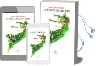 Descargar AudioLibro La Virtud de ese Amuleto de Juan Jose Nuñez año 2015