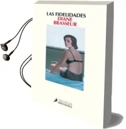 Descargar AudioLibro Las Fidelidades de Diane Brasseur año 2015