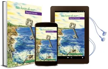 Descargar AudioLibro Las Horas de Ayer de Begoña Heredia año 2015
