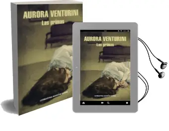 Descargar AudioLibro Las Primas (Mapa de las Lenguas) de Aurora Venturini año 2015