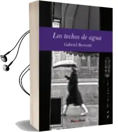 Descargar AudioLibro Los Techos de Agua de Gabriel Bertotti año 2015