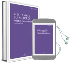 Descargar AudioLibro Meu Amor, eu Morro de Kristin Omarsdottir año 2015