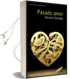 Descargar AudioLibro Pasado Amor de Horacio Quiroga año 2015