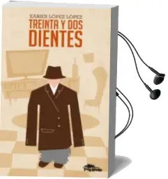 Descargar AudioLibro Treinta y dos Dientes de Xabier Lopez Lopez año 2015