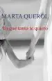 AudioLibro Yo que Tanto te Quiero de Marta Querol