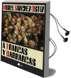 Descargar AudioLibro A Trancas y Barrancas de Miguel Sanchez Ostiz año 2015