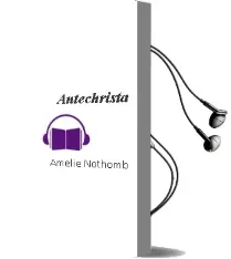 Descargar AudioLibro Antechrista de Amelie Nothomb año 2015