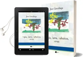 Descargar AudioLibro Argia, Lurra, Zuhaitza, Zerua de Jon Gerediaga año 2015