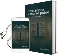 Descargar AudioLibro Creci Pobre y Morire Pobre de Domingo Malzoni Martinez año 2015