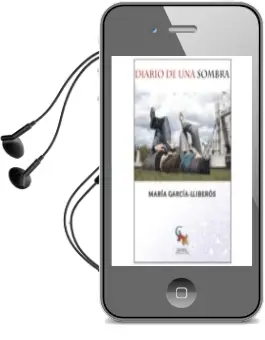 Descargar AudioLibro Diario de una Sombra de Maria Garcia Lliberos año 2015