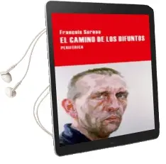 Descargar AudioLibro El Camino de los Difuntos de François Sureau año 2015