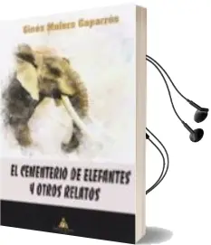 Descargar AudioLibro El Cementerio de Elefantes y Otros Relatos de Gines Mulero Caparros año 2015