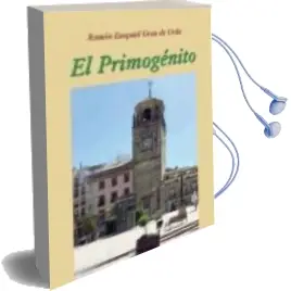 Descargar AudioLibro El Primogenito de Ramon Ezequiel Grau De Urda año 2015