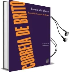 Descargar AudioLibro Estuve Alla Afuera de Ronaldo Correia De Brito año 2015