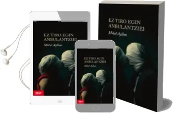 Descargar AudioLibro Ez Tiro Egin Anbulantziei (Xvi. Igartza Saria) de Mikel Ayllon año 2015