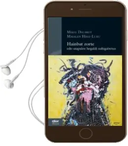 Descargar AudioLibro Hainbat Zorte edo Usapalen Hegaldi Nahigabetua de Mikel Dalbert año 2015