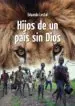 AudioLibro Hijos de un Pais sin Dios de Eduardo Lostal