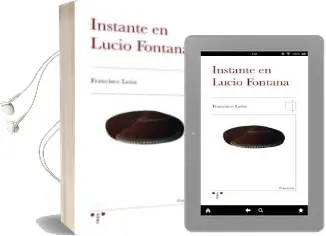 Descargar AudioLibro Instante en Lucio Fontana de Francisco Martin Leon año 2015