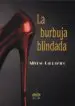 AudioLibro La Burbuja Blindada de Alfonso Campuzano