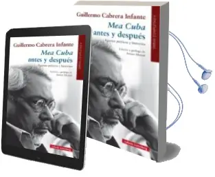 Descargar AudioLibro Mea Cuba Antes y Despues (Obras Completas. Vol.Ii) de Guillermo Cabrera Infante año 2015