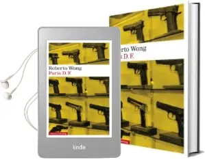 Descargar AudioLibro Paris d. f. de Roberto Wong año 2015