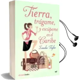 Descargar AudioLibro Tierra, Tragame, y Escupeme en el Caribe de Ivanka Taylor año 2015