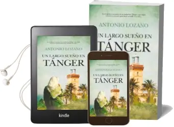 Descargar AudioLibro Un Largo Sueño en Tanger de Antonio Lozano año 2015