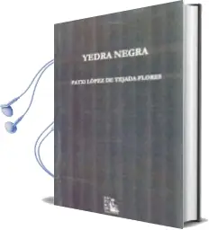 Descargar AudioLibro Yedra Negra de Patxi Lopez De Tejada Flores año 2015