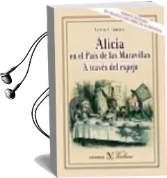 Descargar AudioLibro Alicia en el País de las Maravillas a Través del Espejo de Lewis Carroll año 2015