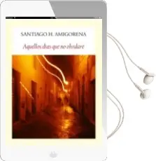 Descargar AudioLibro Aquellos Días que no Olvidaré de Santiago H. Amigorena año 2015