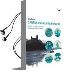Descargar AudioLibro Carpas para la Wehrmacht de Ota Pavel año 2015