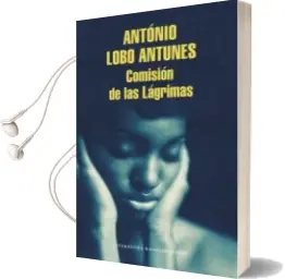 Descargar AudioLibro Comision de las Lagrimas de Antonio Lobo Antunes año 2015