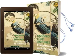 Descargar AudioLibro Conocimiento del Infierno de Antonio Lobo Antunes año 2015