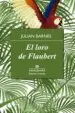 AudioLibro El Loro de Flaubert (Limitada) de Julian Barnes