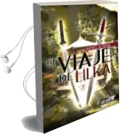 Descargar AudioLibro El Viaje de Lilka ii de Adela Bas año 2015