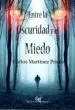 AudioLibro Entre la Oscuridad y el Miedo de Carlos Martinez Prieto
