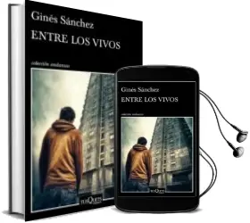 Descargar AudioLibro Entre los Vivos de Gines Sanchez año 2015