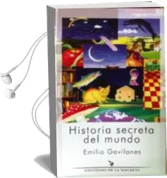 Descargar AudioLibro Historia Secreta del Mundo de Emilio Gavilanes año 2015