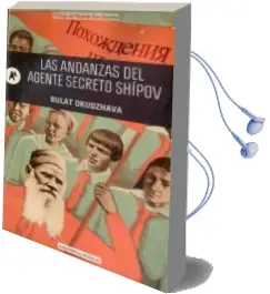 Descargar AudioLibro Las Andanzas del Agente Secreto Shípov de Bulat Okudzava año 2015